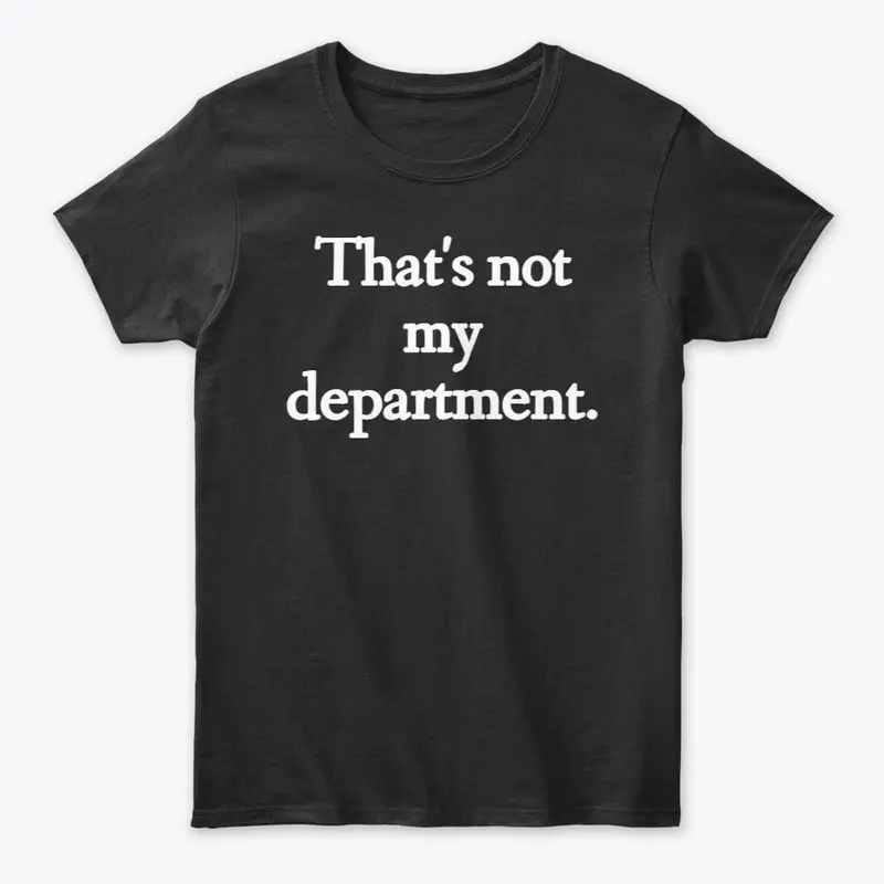 That's Not My Department